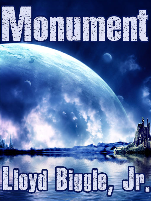 Title details for Monument by Lloyd Biggle Jr. - Available